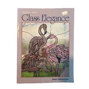 Glass Elegance By Debra F. Oxley 1989 Trade Paperback 25 Window Patterns
